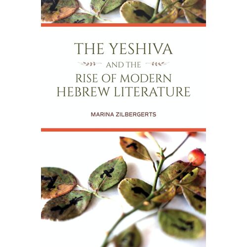Yeshiva And The Rise Of Modern Hebrew Literature