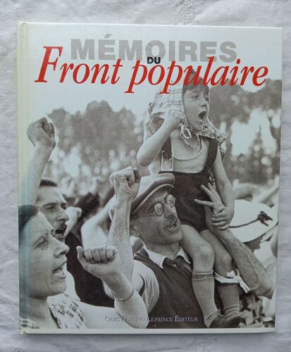 Denis Et Rémi Lefebvre (Ouvrage Dirigé Par), Mémoires Du Front Populaire, Ours / Bruno Leprince Editeur, 1997