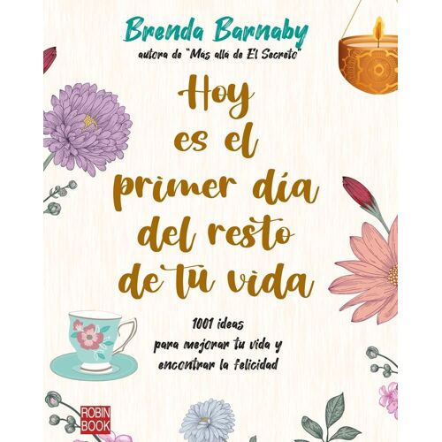 Hoy Es El Primer Día Del Resto De Tu Vida