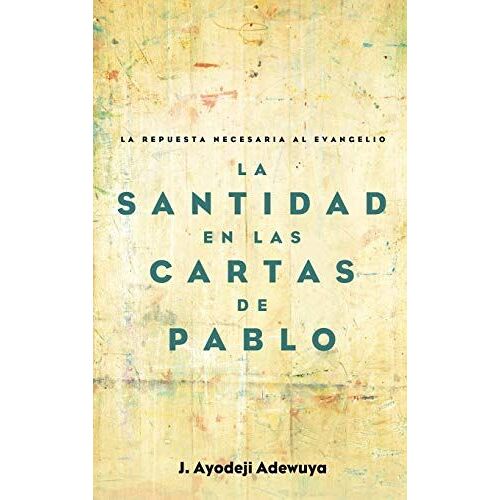 La Santidad En Las Cartas De Pablo