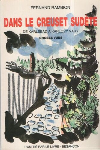 Dans Le Creuset Sudète: De Karlsbad À Karlovy Vary : Choses Vues