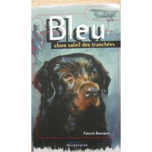 Bleu, Chien Soleil Des Tranchées