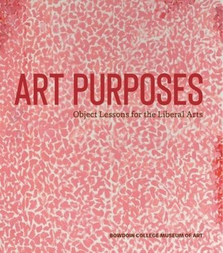 Art Purposes Object Lessons For The Liberal Arts