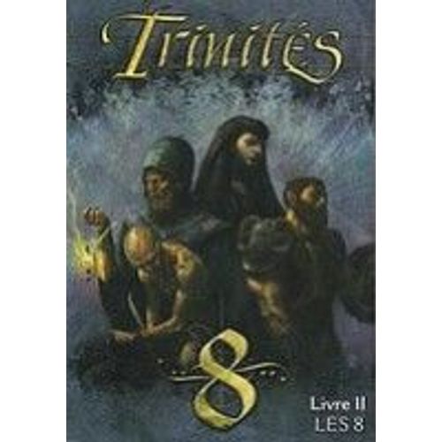 Trinites - Livre N°02 - Les 8