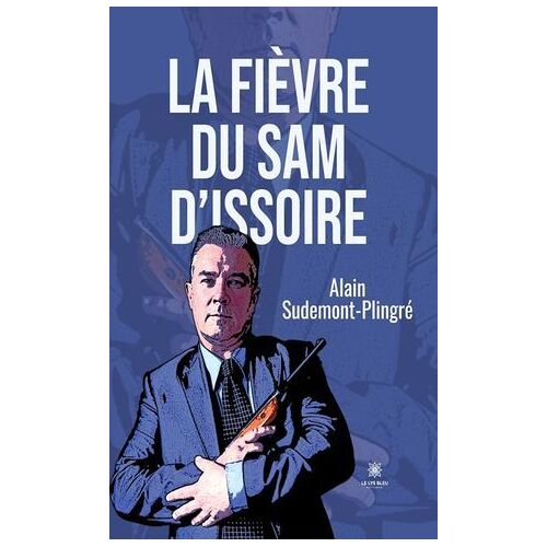La Fièvre Du Sam D'issoire
