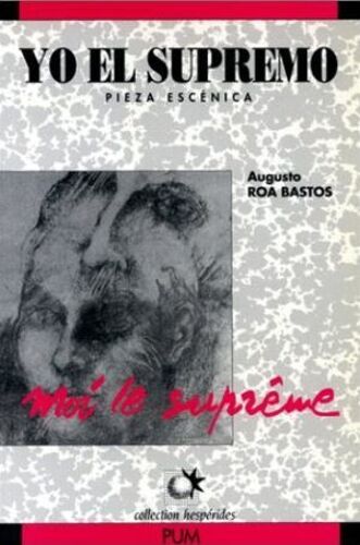 Yo El Supremo - Pieza Escénica En 4 Actos, Prâologo Y Epâilogo