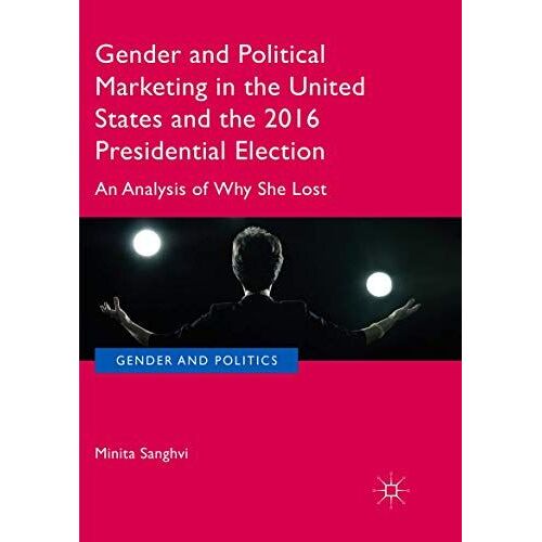 Gender And Political Marketing In The United States And The 2016 Presidential Election
