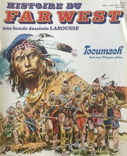 Tecumseh Face Aux Visages Pâles, Histoire Du Far West, Une Bande Dessinée Larousse N°6