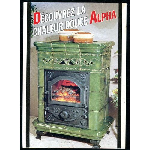 Carte Postale Publicitaire - " Découvrez La Chaleur Douce Alpha " - Oliger France - Moselle - 57