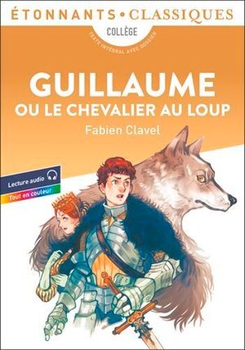 Guillaume Ou Le Chevalier Au Loup