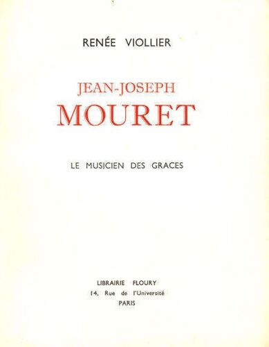 Jean-Joseph Mouret, Le Musicien Des Grâces, 1682-1738