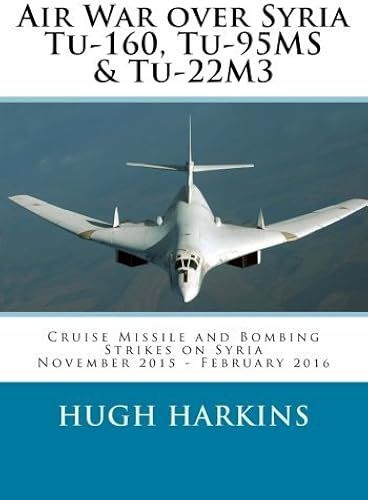 Air War Over Syria - Tu-160, Tu-95ms & Tu-22m3