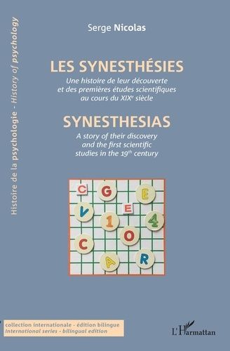 Les Synesthésies - Une Histoire De Leur Découverte Et Des Premières Études Scientifiques Au Cours Du Xixe Siècle