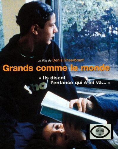 Dossier De Presse : Grands Comme Le Monde - Denis Gheerbrant 1998