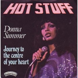 Hot Stuff / Journey To The Centre O