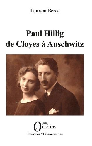 Paul Hillig, De Cloyes À Auschwitz