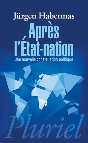 Après L'etat-Nation - Une Nouvelle Constellation Politique