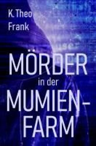 Mörder In Der Mumienfarm