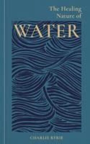 The Healing Nature Of Water