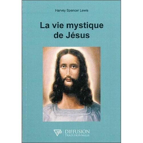 La Vie Mystique De Jésus