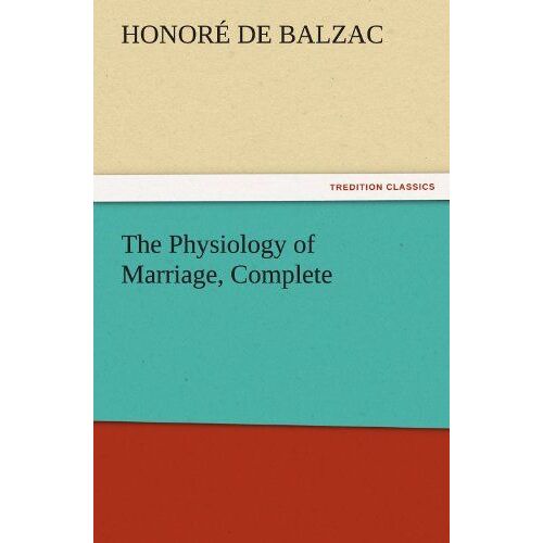 The Physiology Of Marriage, Complete