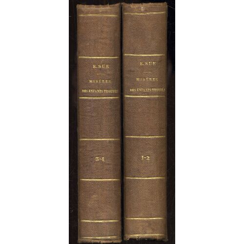 Eugène Sue - Misères Des Enfants Trouvés - Administration De Librairie 1851