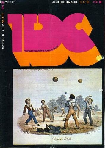 Tdc (Texte Et Document Pour La Classe) N°146 : Jeux De Ballon