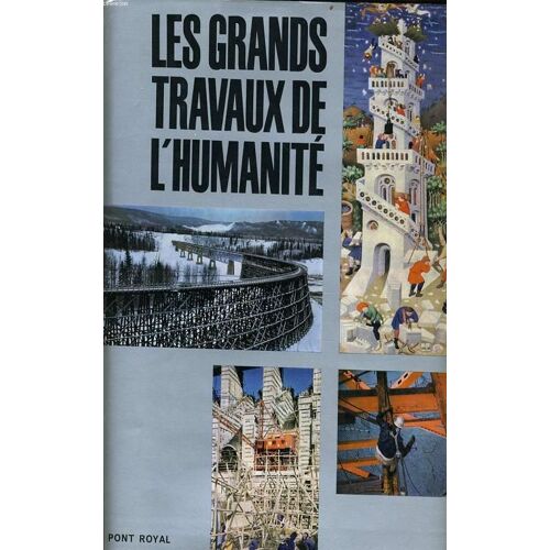 Les Grands Travaux De L'humanite