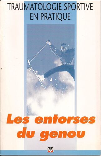 Traumatologie Sportive En Pratique Les Entorses Du Genou