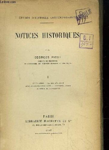 Notices Historiques. Tome 1 : Jules Simon, Le Duc D'aumale, Barthélémy-Saint-Hilaire, Hippolyte Passy, Le Comte De Montalivet.