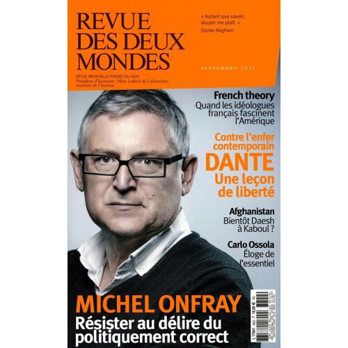Revue Des Deux Mondes N° 3822 _ Michel Onfray : Résister Au Délire Du Politiquement Correct (198 Pages) _ Septembre 2021