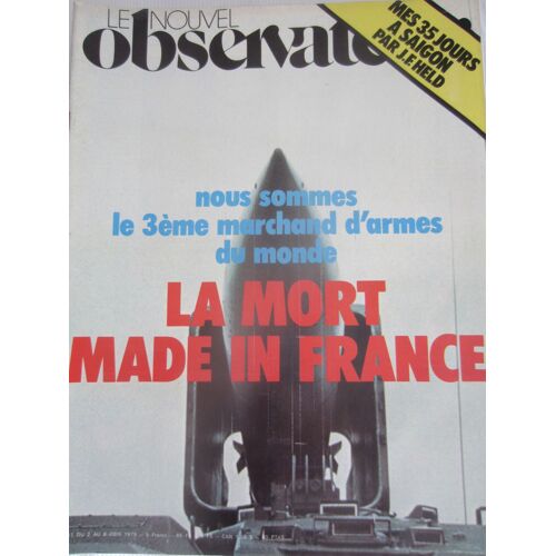 Le Nouvel Observateur 551  France Marchand D'armes La Mort "Made In France"