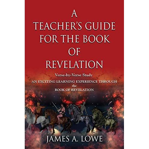 A Teacher's Guide For The Book Of Revelation