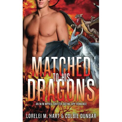 Matched To His Dragons: Mm Mpreg Shifter Romance (The Dates Of Our Lives)