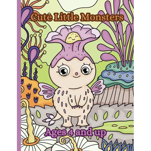 Cute Little Monsters Coloring Book: Ages 4 And Up