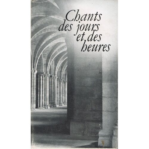 Chants Des Jours Et Des Heures