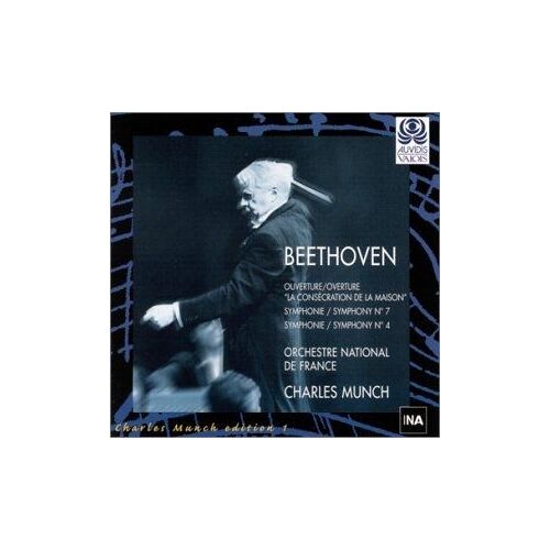 Symphonies No. 4 En Si Bémol Majeur Opus 60 Et No. 7 En La Majeur Opus 92, La Consécration De La Maison