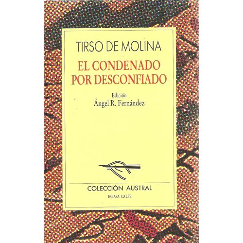 El Condenado Por Desconfiado