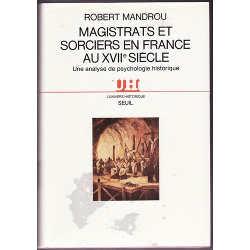 Magistrats Et Sorciers En France Au Xviie Siecle