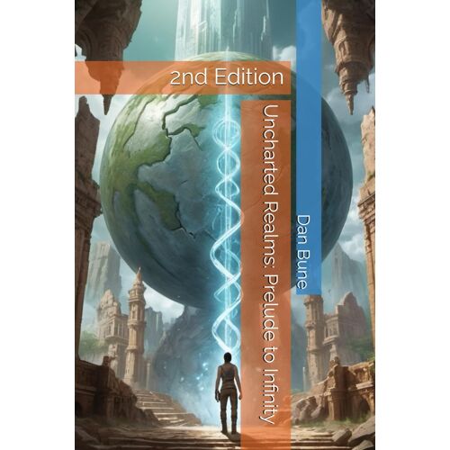 Uncharted Realms: Prelude To Infinity: 2nd Edition (Futurescape Universe)