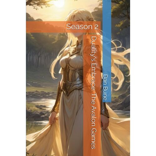 Duality's Embrace: The Avalon Games: Season 2 (Futurescape Universe)