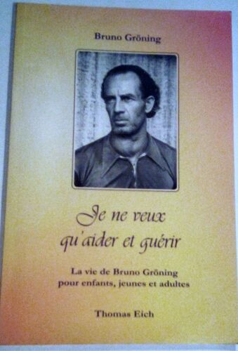 Eich, T: Ich Will Nur Helfen Und Heilen. Das Leben Bruno Grö