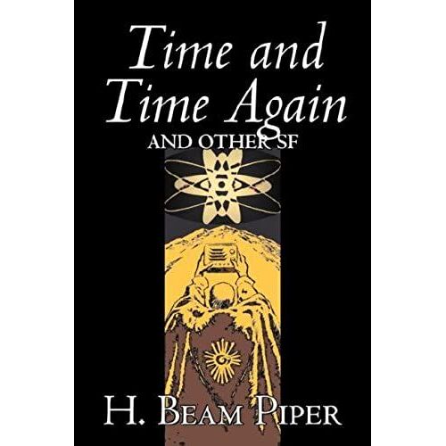 Time And Time Again And Other Science Fiction By H. Beam Piper, Adventure