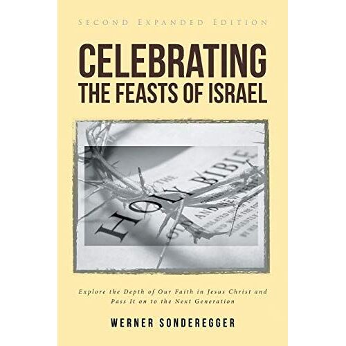 Celebrating The Feasts Of Israel