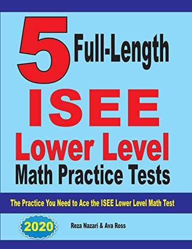 5 Full Length Isee Lower Level Math Practice Tests