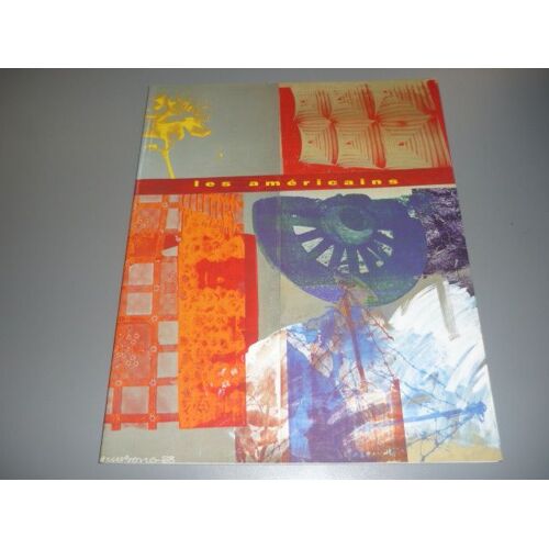 Les Americains - 50 Annees De Peinture Americaine - 1944-1994 - Palais Benedictine - Fecamp - 24/06/1994-18/09/1994 - Chateau Du Grand Jardin - Joinville - 24/09/1994-01/11/1994 - [Segal - ...