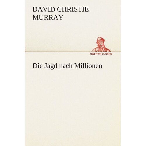 Die Jagd Nach Millionen