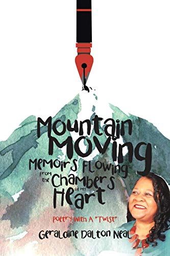 Mountain Moving Memoirs Flowing From The Chambers Of My Heart