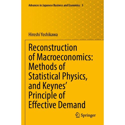 Reconstruction Of Macroeconomics: Methods Of Statistical Physics, And Keynes' Principle Of Effective Demand