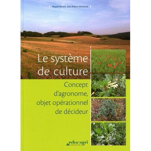 Le Système De Culture - Concept D'agronome, Objet Opérationnel Et Décideur